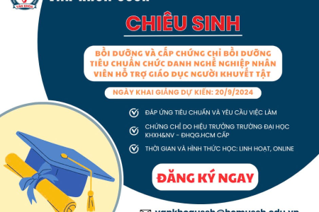 Văn Khoa USSH Thông Báo Chiêu Sinh Khóa 2 – “Lớp Bồi Dưỡng Tiêu Chuẩn Chức Danh Nghề Nghiệp Nhân Viên Hỗ Trợ Giáo Dục Người Khuyết Tật” – 2024