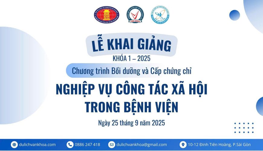 Văn Khoa USSH khai giảng Khóa 1/2025: Chương trình “Nghiệp vụ Công tác Xã hội trong Bệnh viện”